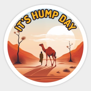 Its Hump Day | Celebrate Hump Day with style Sticker